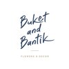Buket and Bantik