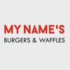 MY NAME`S burgers & waffles