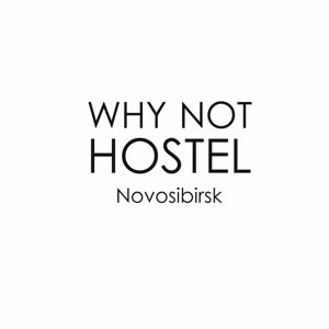 Why not Hostel Novosibirsk