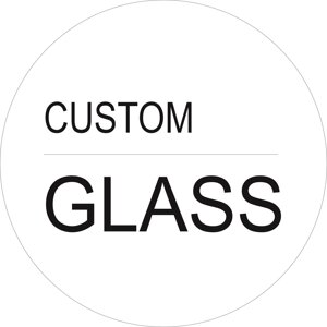 Custom glass