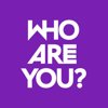 WHO ARE YOU?