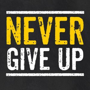 Never Give Up
