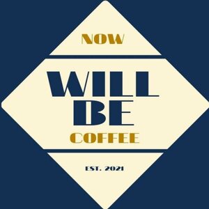 Now Will Be Coffee
