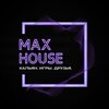 Max House