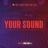 Your sound